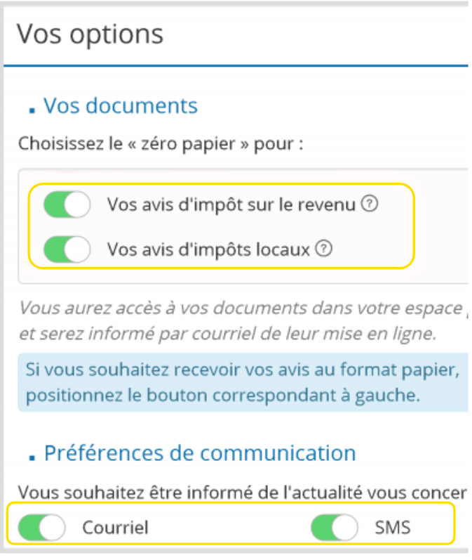  Vos options vous permet de cocher vos préférences : consulter ses documents sur son espace ou recevoir vos avis sur papier. Ainsi que vos préférences pour être contacté par courriel et/ou sms.