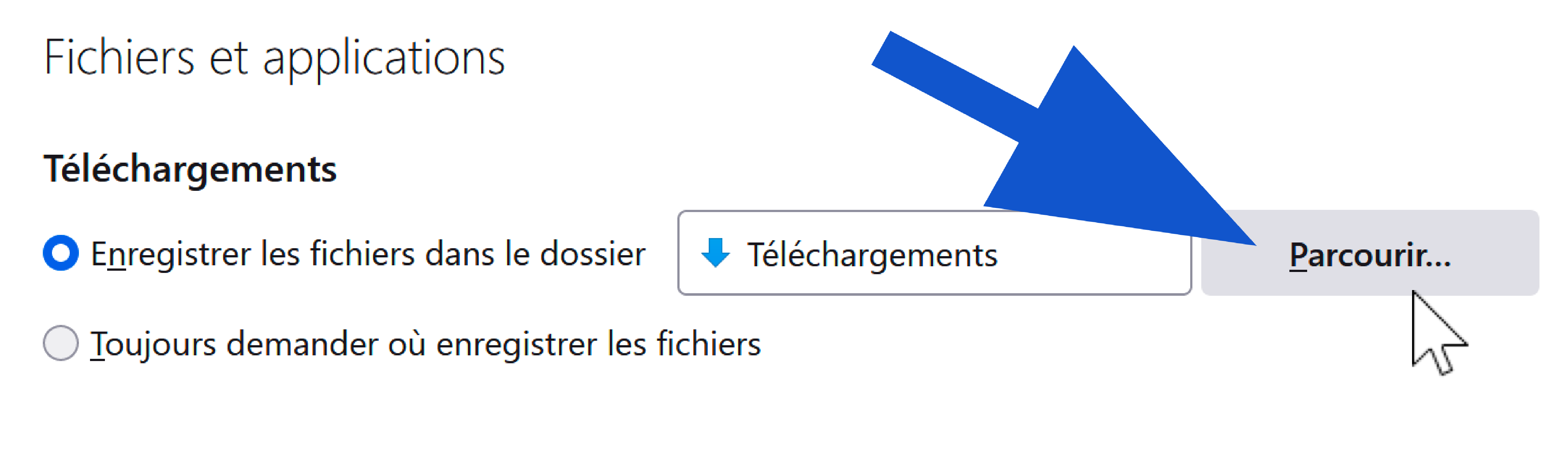 Bouton Parcourir pour modifier l'emplacement de fichiers téléchargés